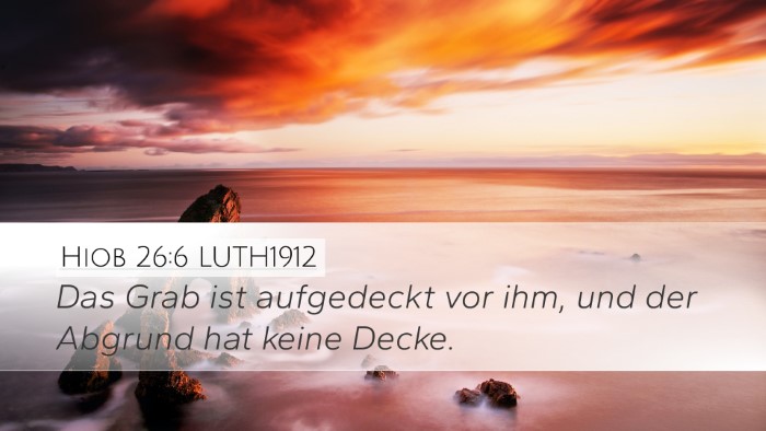 Hiob 26:6 LUTH1912 Bible Verse Image