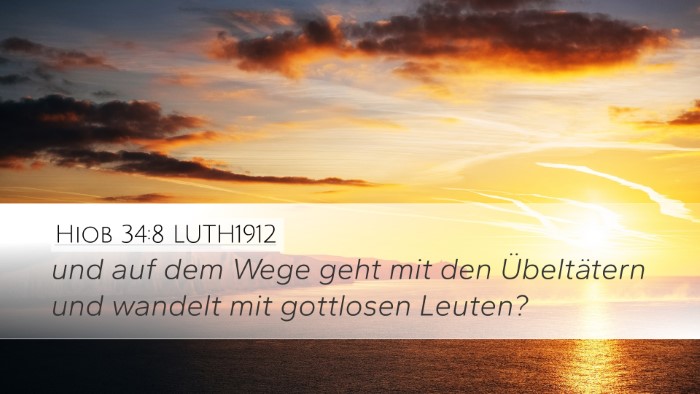 Hiob 34:8 LUTH1912 Desktop Wallpaper - und auf dem Wege geht mit den Übeltätern und - Desktop Bible Verse Wallpaper