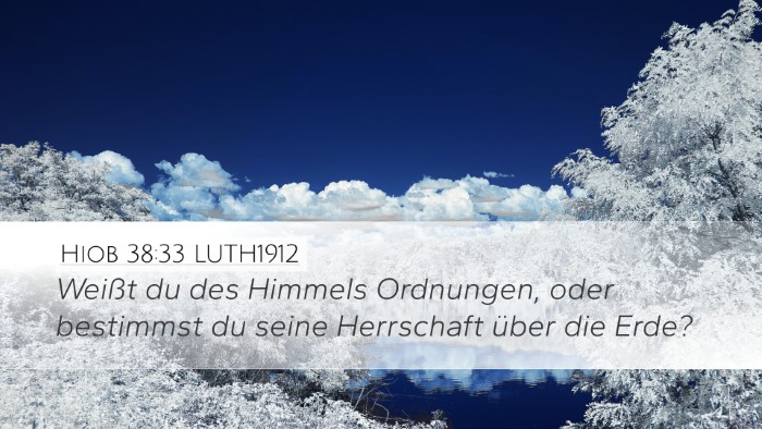 Hiob 38:33 LUTH1912 Desktop Wallpaper - Weißt du des Himmels Ordnungen, oder bestimmst - Desktop Bible Verse Wallpaper
