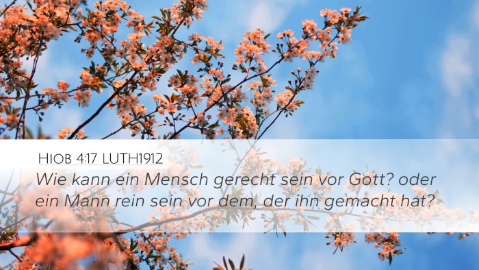 Hiob 4:17 LUTH1912 Desktop Wallpaper - Wie kann ein Mensch gerecht sein vor Gott? oder - Desktop Bible Verse Wallpaper