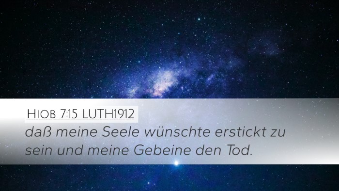 Hiob 7:15 LUTH1912 Bible Verse Image