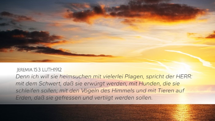 Jeremia 15:3 LUTH1912 Bible Verse Image