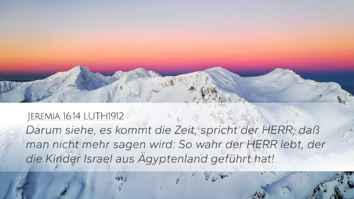 Jeremia 16:14 LUTH1912 Bible Verse Image