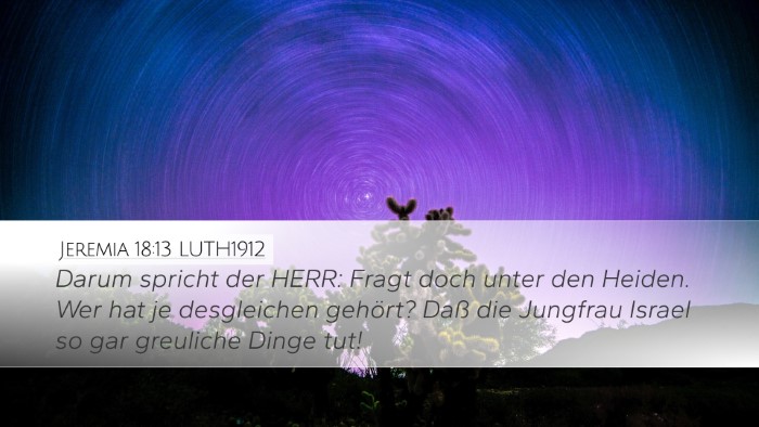 Jeremia 18:13 LUTH1912 Bible Verse Image