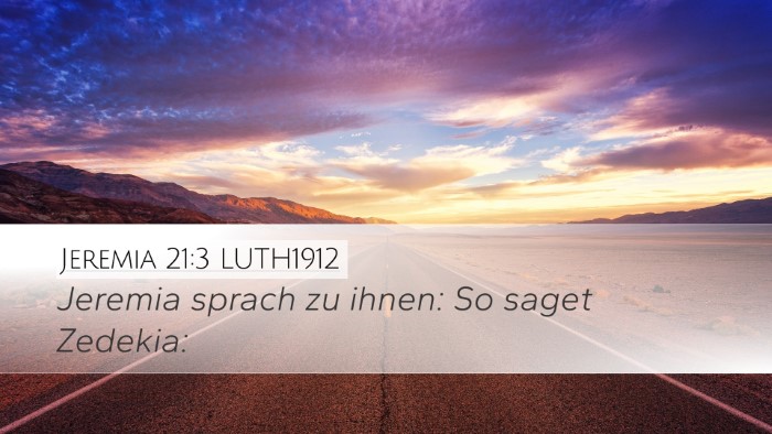 Jeremia 21:3 LUTH1912 Desktop Wallpaper - Jeremia sprach zu ihnen: So saget - Desktop Bible Verse Wallpaper