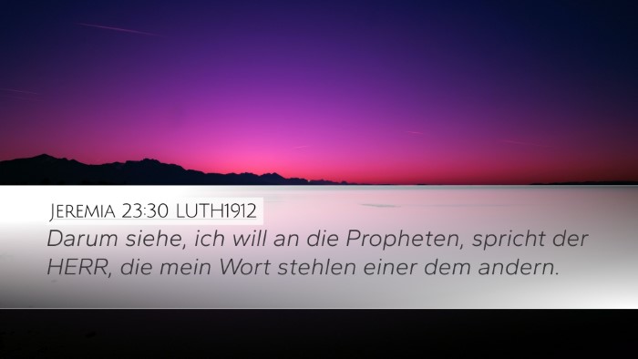 Jeremia 23:30 LUTH1912 Desktop Wallpaper - Darum siehe, ich will an die Propheten, spricht - Desktop Bible Verse Wallpaper