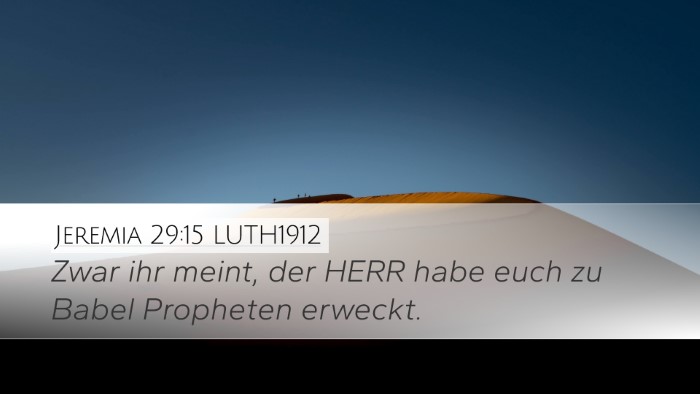 Jeremia 29:15 LUTH1912 Desktop Wallpaper - Zwar ihr meint, der HERR habe euch zu Babel - Desktop Bible Verse Wallpaper