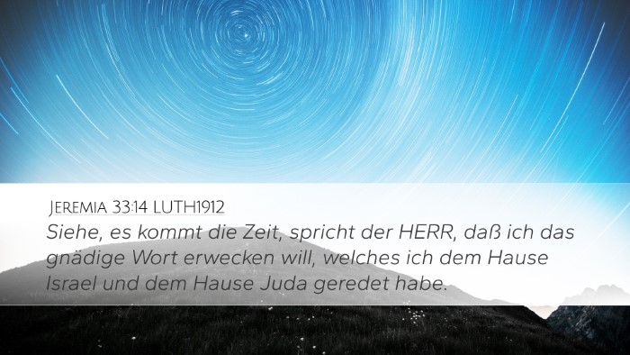 Jeremia 33:14 LUTH1912 Desktop Wallpaper - Siehe, es kommt die Zeit, spricht der HERR, daß - Desktop Bible Verse Wallpaper
