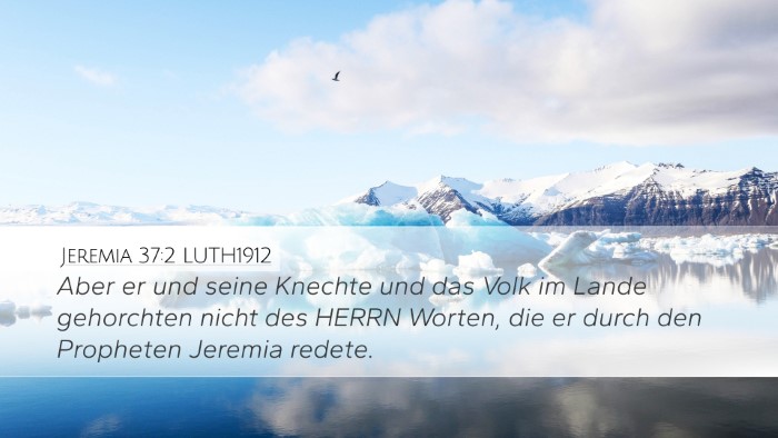 Jeremia 37:2 LUTH1912 Desktop Wallpaper - Aber er und seine Knechte und das Volk im Lande - Desktop Bible Verse Wallpaper