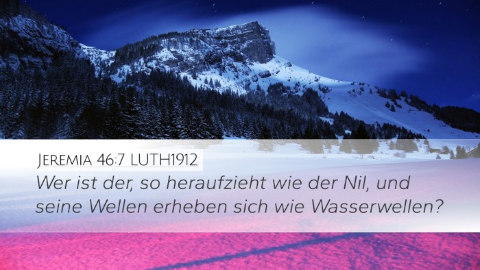Jeremia 46:7 LUTH1912 Bible Verse Image