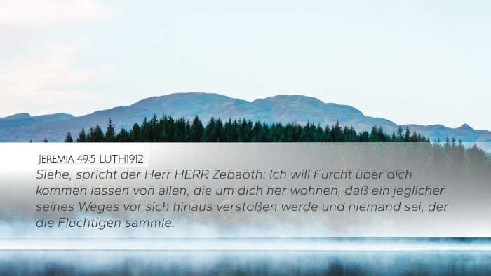 Jeremia 49:5 LUTH1912 Desktop Wallpaper - Siehe, spricht der Herr HERR Zebaoth: Ich will - Desktop Bible Verse Wallpaper
