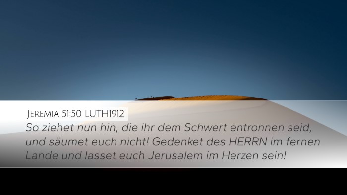 Jeremia 51:50 LUTH1912 Bible Verse Image