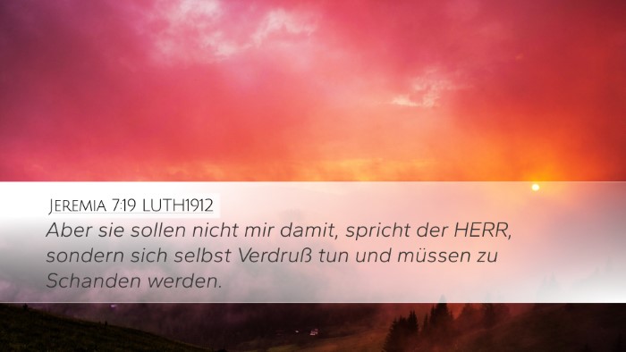 Jeremia 7:19 LUTH1912 Desktop Wallpaper - Aber sie sollen nicht mir damit, spricht der - Desktop Bible Verse Wallpaper