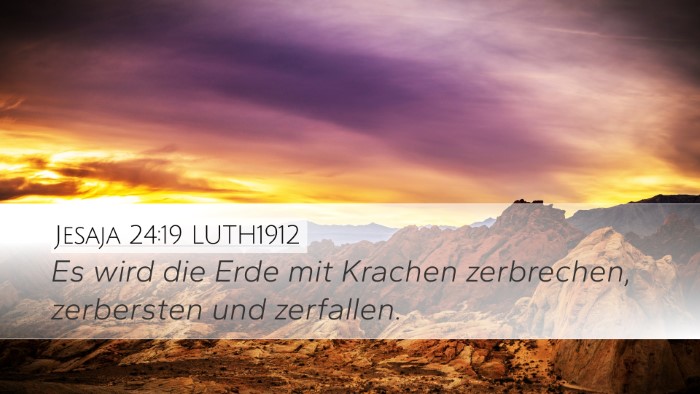 Jesaja 24:19 LUTH1912 Bible Verse Image