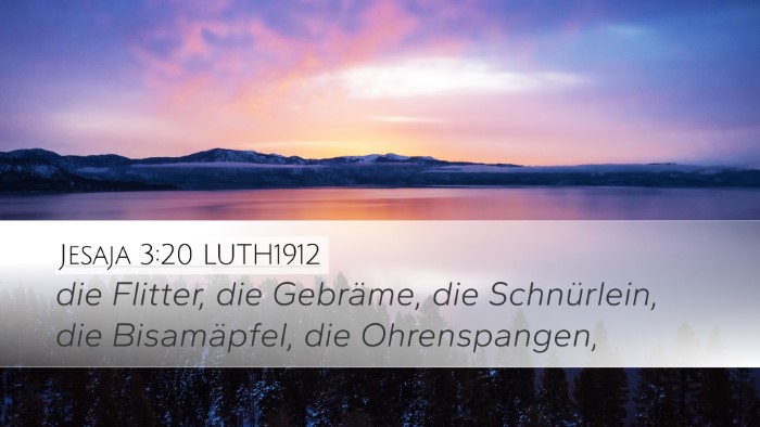 Jesaja 3:20 LUTH1912 Desktop Wallpaper - die Flitter, die Gebräme, die Schnürlein, die - Desktop Bible Verse Wallpaper