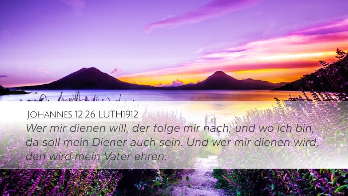 Johannes 12:26 LUTH1912 Bible Verse Image