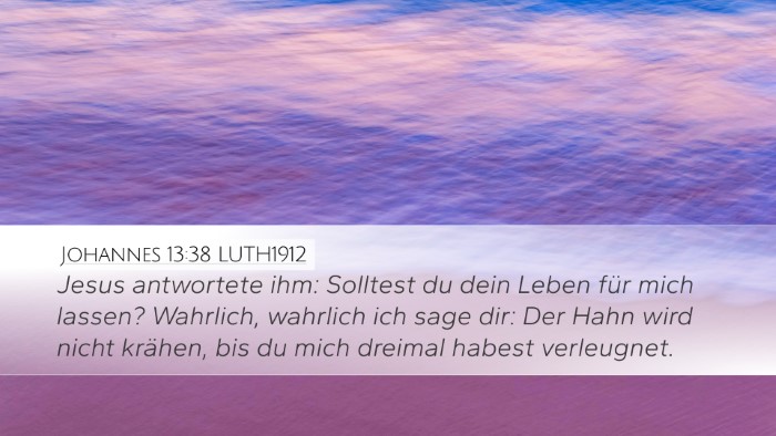 Johannes 13:38 LUTH1912 Bible Verse Image
