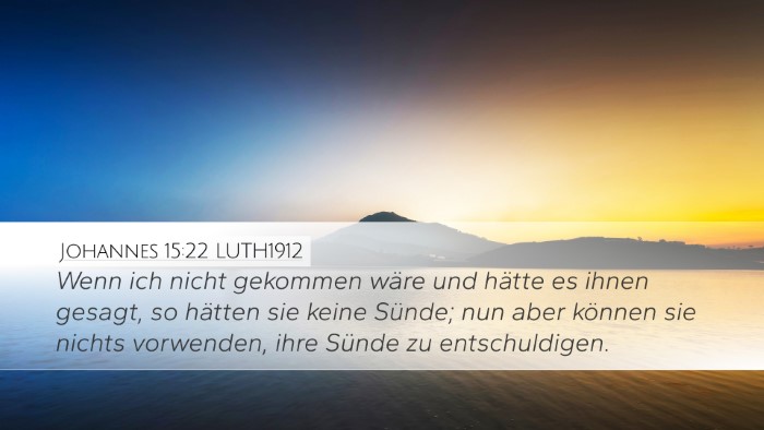 Johannes 15:22 LUTH1912 Bible Verse Image