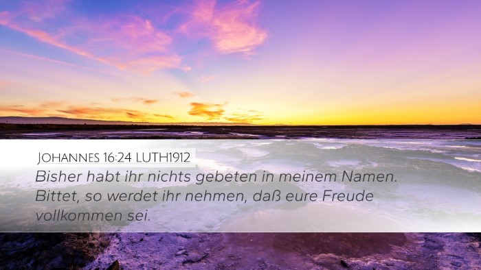 Johannes 16:24 LUTH1912 Bible Verse Image