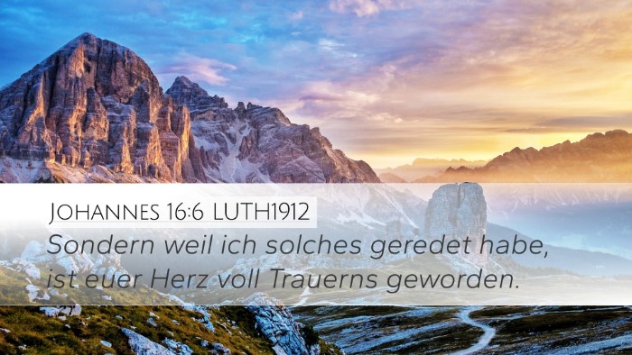 Johannes 16:6 LUTH1912 Bible Verse Image