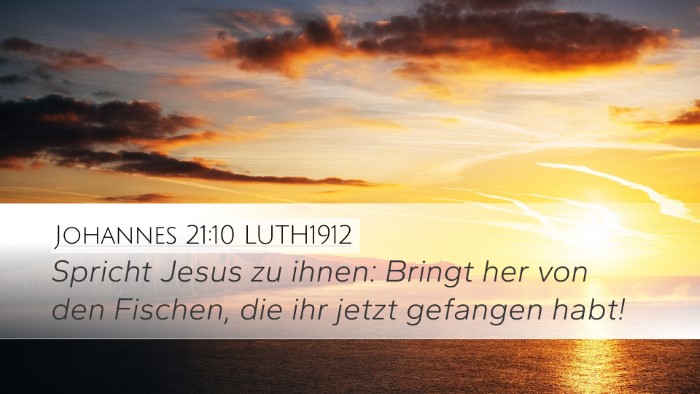 Johannes 21:10 LUTH1912 Bible Verse Image