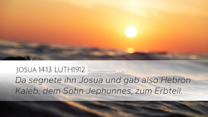 Josua 14:13 LUTH1912 Bible Verse Image