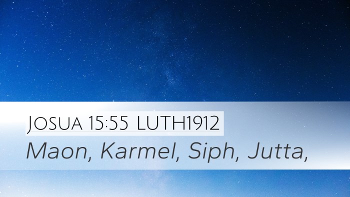 Josua 15:55 LUTH1912 Bible Verse Image