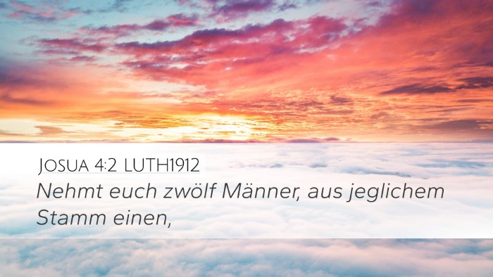 Josua 4:2 LUTH1912 Desktop Wallpaper - Nehmt euch zwölf Männer, aus jeglichem Stamm - Desktop Bible Verse Wallpaper