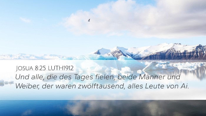 Josua 8:25 LUTH1912 Desktop Wallpaper - Und alle, die des Tages fielen, beide Männer und - Desktop Bible Verse Wallpaper