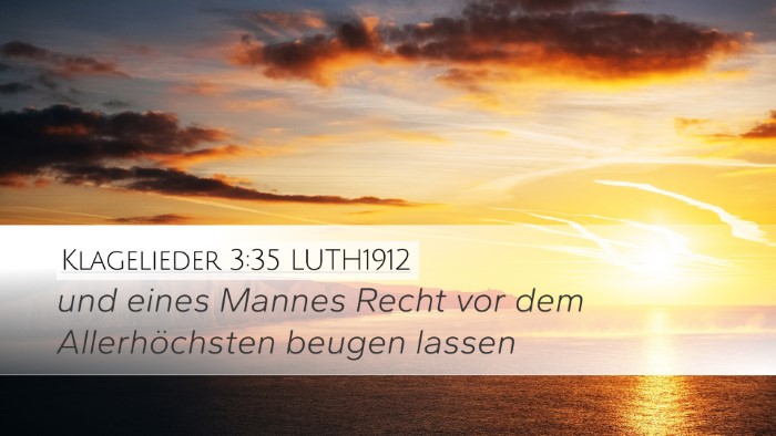 Klagelieder 3:35 LUTH1912 Desktop Wallpaper - und eines Mannes Recht vor dem Allerhöchsten - Desktop Bible Verse Wallpaper