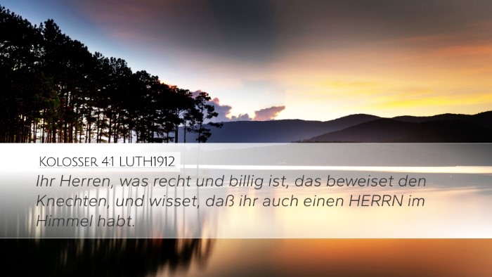 Kolosser 4:1 LUTH1912 Bible Verse Image