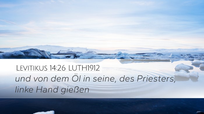 Levitikus 14:26 LUTH1912 Desktop Wallpaper - und von dem Öl in seine, des Priesters, linke - Desktop Bible Verse Wallpaper
