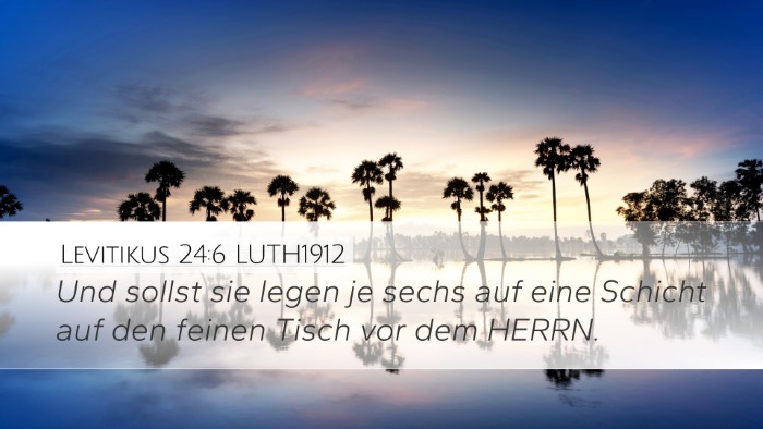 Levitikus 24:6 LUTH1912 Desktop Wallpaper - Und sollst sie legen je sechs auf eine Schicht - Desktop Bible Verse Wallpaper