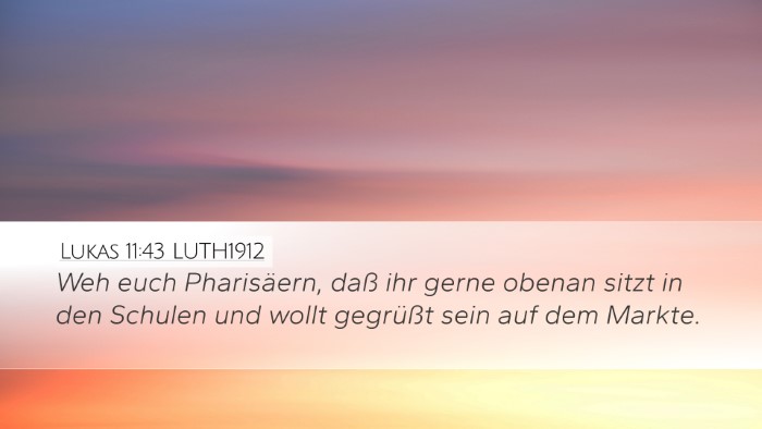 Lukas 11:43 LUTH1912 Bible Verse Image