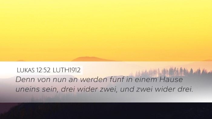 Lukas 12:52 LUTH1912 Desktop Wallpaper - Denn von nun an werden fünf in einem Hause - Desktop Bible Verse Wallpaper