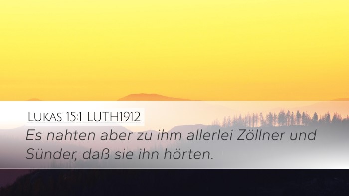 Lukas 15:1 LUTH1912 Bible Verse Image