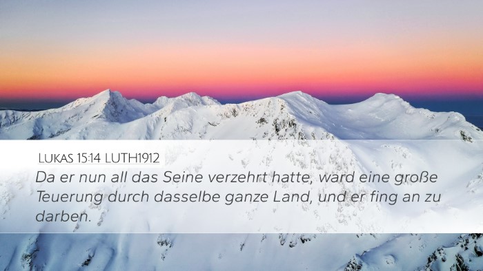Lukas 15:14 LUTH1912 Bible Verse Image