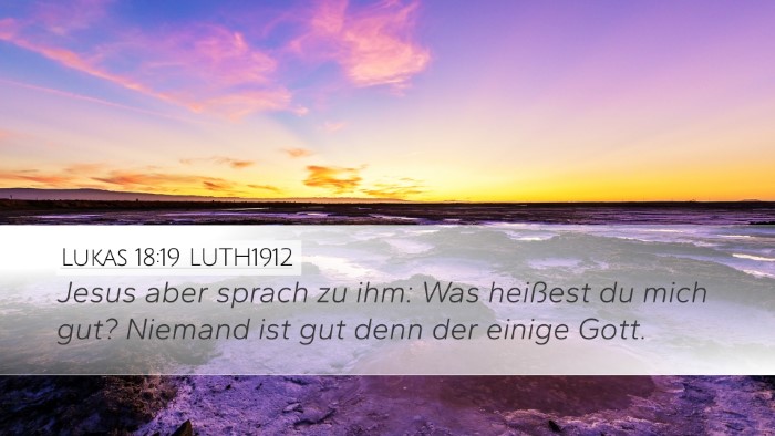 Lukas 18:19 LUTH1912 Bible Verse Image