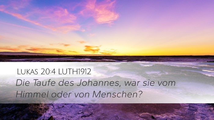 Lukas 20:4 LUTH1912 Desktop Wallpaper - Die Taufe des Johannes, war sie vom Himmel oder - Desktop Bible Verse Wallpaper