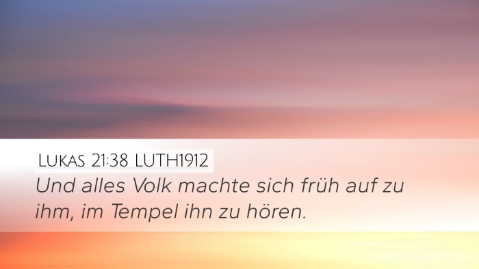 Lukas 21:38 LUTH1912 Bible Verse Image