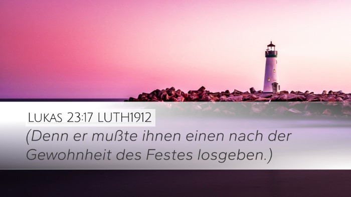 Lukas 23:17 LUTH1912 Desktop Wallpaper - (Denn er mußte ihnen einen nach der Gewohnheit - Desktop Bible Verse Wallpaper