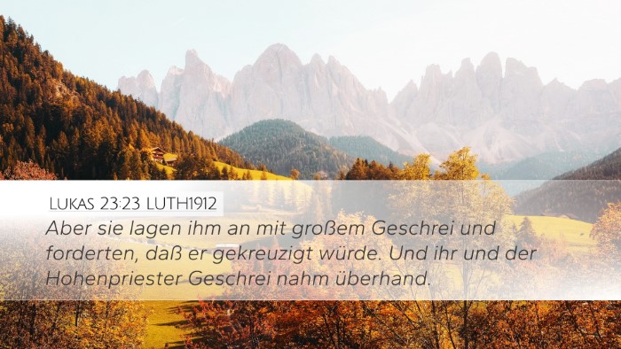 Lukas 23:23 LUTH1912 Bible Verse Image