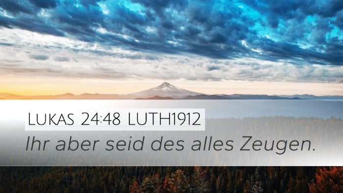 Lukas 24:48 LUTH1912 Bible Verse Image