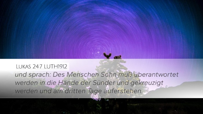 Lukas 24:7 LUTH1912 Bible Verse Image