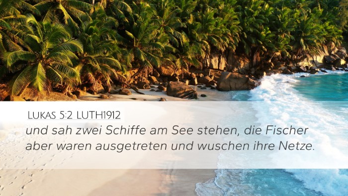 Lukas 5:2 LUTH1912 Desktop Wallpaper - und sah zwei Schiffe am See stehen, die Fischer - Desktop Bible Verse Wallpaper