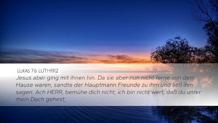 Lukas 7:6 LUTH1912 Bible Verse Image
