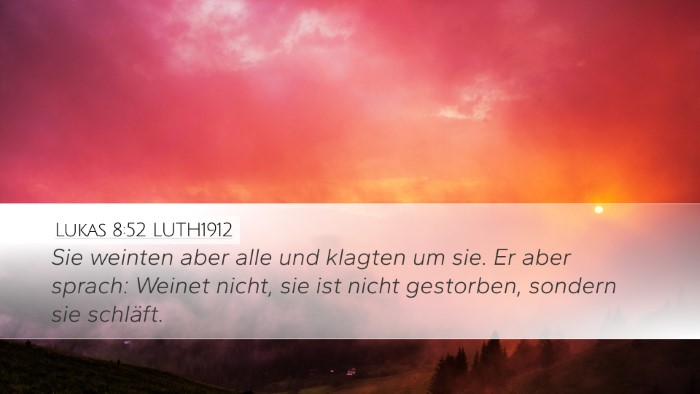 Lukas 8:52 LUTH1912 Bible Verse Image