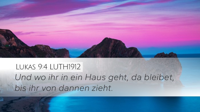 Lukas 9:4 LUTH1912 Bible Verse Image
