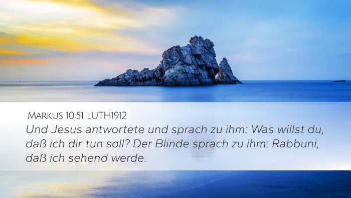 Markus 10:51 LUTH1912 Bible Verse Image
