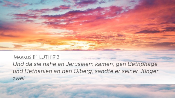 Markus 11:1 LUTH1912 Bible Verse Image